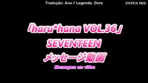 23.05.16 - Mensagem em vídeo do SEVENTEEN para a Haru Hana [Legendado PT-BR]