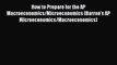 Read How to Prepare for the AP Macroeconomics/Microeconomics (Barron's AP Microeconomics/Macroeconomics)