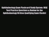 [PDF] Ophthalmology Exam Flashcard Study System: WQE Test Practice Questions & Review for the