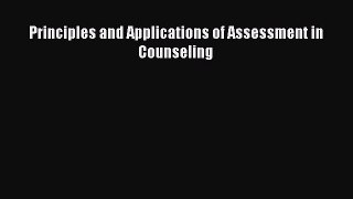 Read Principles and Applications of Assessment in Counseling Ebook Free