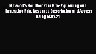 [PDF] Maxwell's Handbook for Rda: Explaining and Illustrating Rda Resource Description and