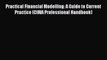 Read herePractical Financial Modelling: A Guide to Current Practice (CIMA Professional Handbook)