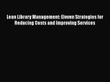 [PDF] Lean Library Management: Eleven Strategies for Reducing Costs and Improving Services