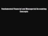 For you Fundamental Financial and Managerial Accounting Concepts