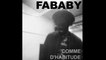 Fababy - Comme D'habitude (Audio)