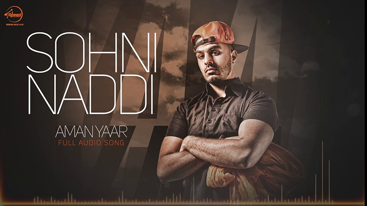 Sohni Naddi ( Full Audio Song ) - Aman Yaar - Punjabi Song - Songs HD