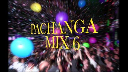 PACHANGA MIX 6