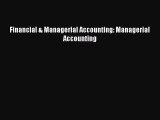 For you Financial & Managerial Accounting: Managerial Accounting