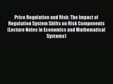 Read herePrice Regulation and Risk: The Impact of Regulation System Shifts on Risk Components