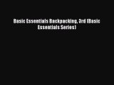 [Read] Basic Essentials Backpacking 3rd (Basic Essentials Series) ebook textbooks
