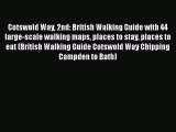 [Read] Cotswold Way 2nd: British Walking Guide with 44 large-scale walking maps places to stay