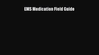 Read EMS Medication Field Guide Ebook Free