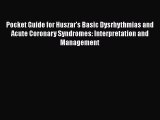 Read Pocket Guide for Huszar's Basic Dysrhythmias and Acute Coronary Syndromes: Interpretation