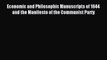 Read Economic and Philosophic Manuscripts of 1844 and the Manifesto of the Communist Party