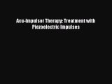 Read Acu-Impulsor Therapy: Treatment with Piezoelectric Impulses Ebook Free