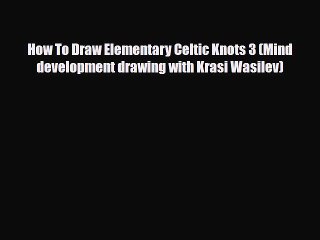 Download How To Draw Elementary Celtic Knots 3 (Mind development drawing with Krasi Wasilev)