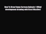Download How To Draw Funny Cartoon Animals 1 (Mind development drawing with Krasi Wasilev)