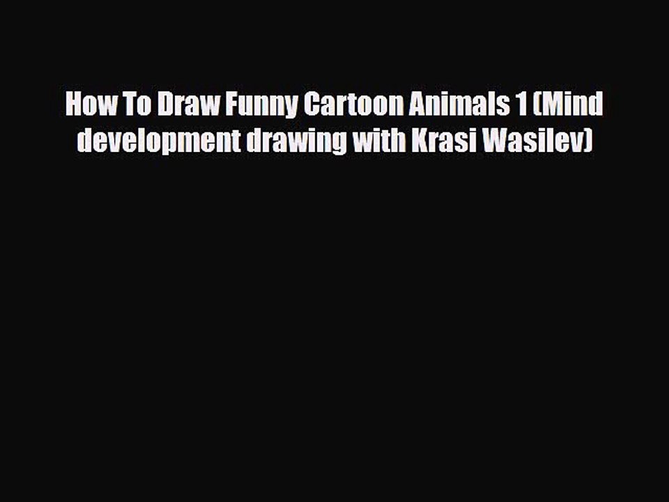 Download How To Draw Funny Cartoon Animals 1 (Mind development drawing with Krasi Wasilev)