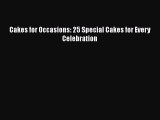 Read Cakes for Occasions: 25 Special Cakes for Every Celebration Ebook Free