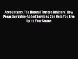 Popular book Accountants: The Natural Trusted Advisors: How Proactive Value-Added Services