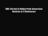 Popular book TARI: The Key To Hidden Profit: Actual Case Histories of 21 Businesses