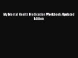 Read My Mental Health Medication Workbook: Updated Edition Ebook Free