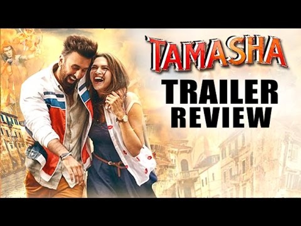 Tamasha Trailer REVIEW | Ranbir Kapoor, Deepika Padukone, Imtiaz Ali