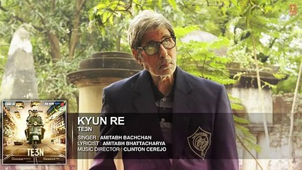 KYUN RE Full Song (AUDIO) - TE3N - Amitabh Bachchan, Nawazuddin Siddiqui, Vidya Balan - T-Series - Video Dailymotion