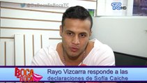 Rayo Vizcarra responde a las declaraciones de Sofía Caiche