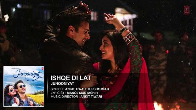 Ishqe Di Lat (Full Audio Song) JUNOONIYAT |Pulkit Samrat, Yami Gautam | 2016