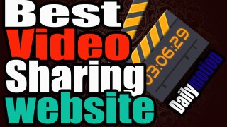 Dailymotion-Best video sharing website!