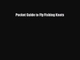 [Read] Pocket Guide to Fly Fishing Knots ebook textbooks
