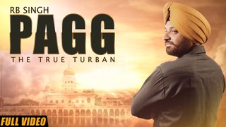 New Punjabi Songs 2016 | Pagg | Official Video [Hd] | RB Singh | Latest Punjabi Songs 2016