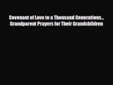 [PDF] Covenant of Love to a Thousand Generations... Grandparent Prayers for Their Grandchildren