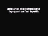 Download Grandparents Raising Grandchildren - Supergrands and Their Superkids Free Books