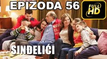 Sindjelici Sezona 4 - Epizoda 56 ᴴᴰ *NOVA EPIZODA*