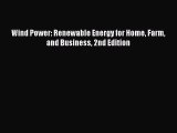 Read Wind Power: Renewable Energy for Home Farm and Business 2nd Edition Ebook Free