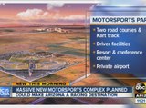 New motorsports complex planned south of the Valley