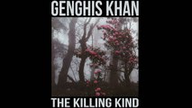 GENGHIS KHAN - THE KILLING KIND