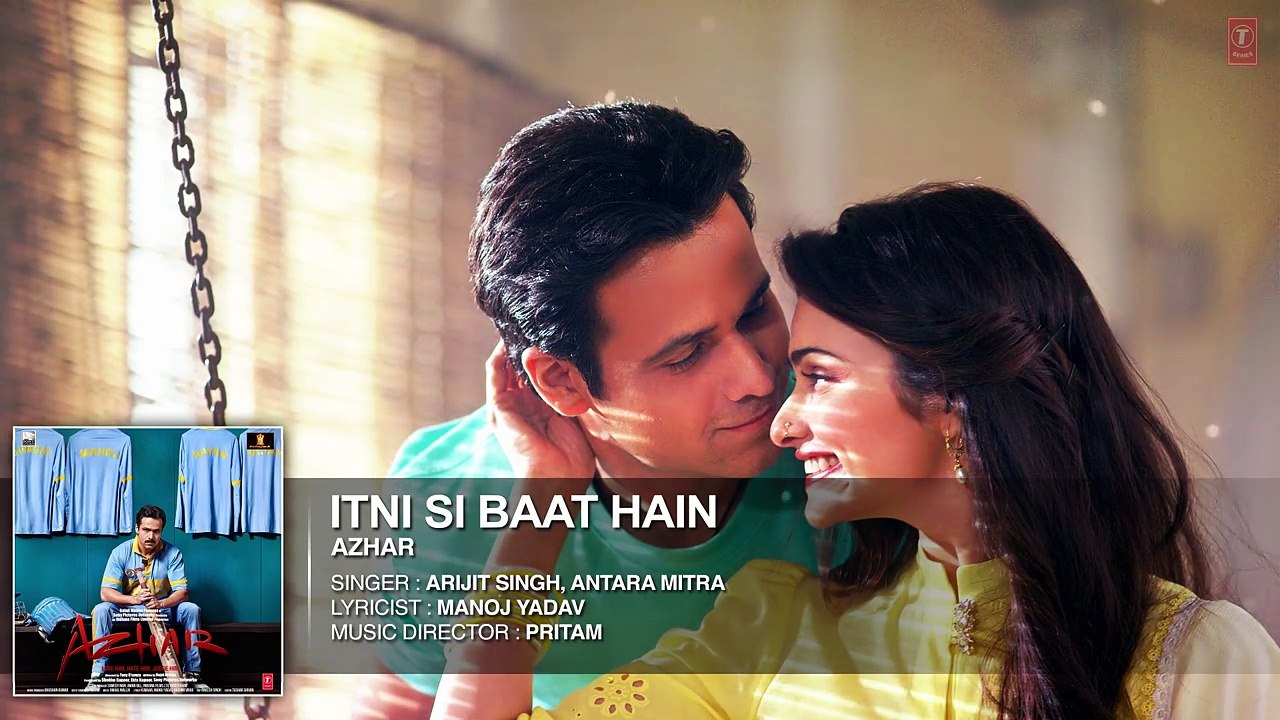 Itni Si Baat Hain Full Song | AZHAR | Emraan Hashmi, Prachi Desai | Arijit Singh, Pritam | T-Series