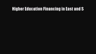 Read Book Higher Education Financing in East and S E-Book Free