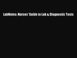 Read LabNotes: Nurses' Guide to Lab & Diagnostic Tests Ebook Free