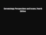 Download Gerontology: Perspectives and Issues Fourth Edition PDF Free
