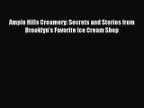 Read Ample Hills Creamery: Secrets and Stories from Brooklynâ€™s Favorite Ice Cream Shop PDF