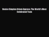 PDF Venice Simplon Orient-Express: The World's Most Celebrated Train  EBook