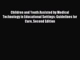 new book Children and Youth Assisted by Medical Technology in Educational Settings: Guidelines