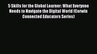 new book 5 Skills for the Global Learner: What Everyone Needs to Navigate the Digital World