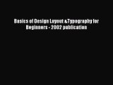 Download Basics of Design Layout &Typography for Beginners - 2002 publication [Read] Online