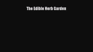 Read The Edible Herb Garden Ebook Free