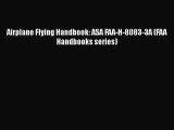 PDF Airplane Flying Handbook: ASA FAA-H-8083-3A (FAA Handbooks series)  EBook